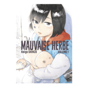 MAUVAISE HERBE