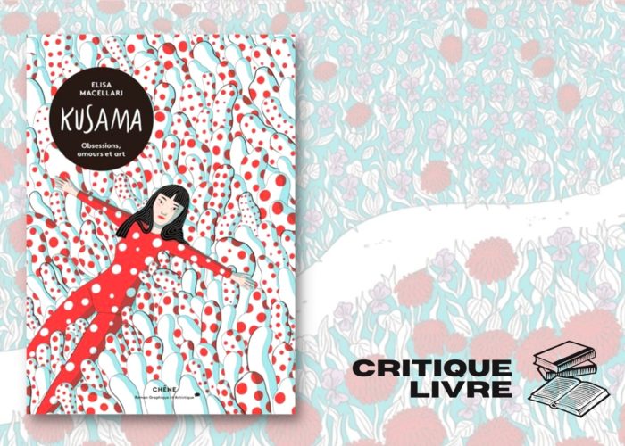 « Kusama : obsessions, amours et art »